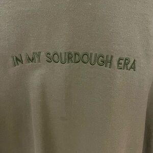 In my Sourdough Era Green Crewneck Sweater with Ribbed Cuffs